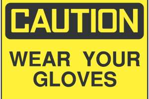 Wear gloves